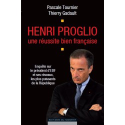 Henri Proglio une réussite bien française de Pascale Tournier et Thierry Gadault : Chapitre 6
