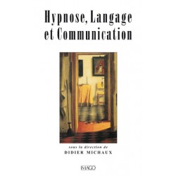 Hypnose, Langage et Communication sous la direction de Didier Michaux : Chapitre 3